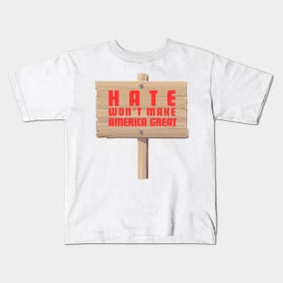 Election 2024 Rally Shirt - 'Hate Won't Make America Great' Message Tee, American Unity Advocate, Political Gift Idea Kids T-Shirt